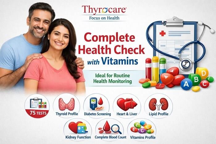 Thyrocare Complete Health Check with Vitamins Is Ideal for Routine Health Monitoring