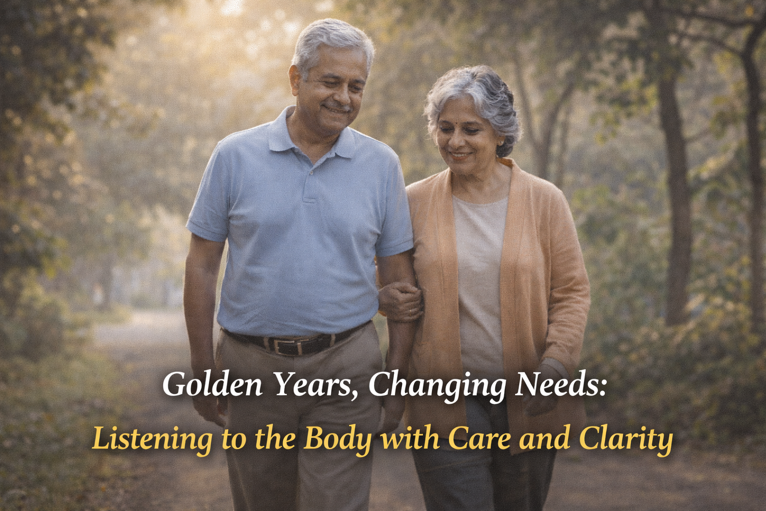 Golden Years, Changing Needs: Listening to the Body with Care and Clarity