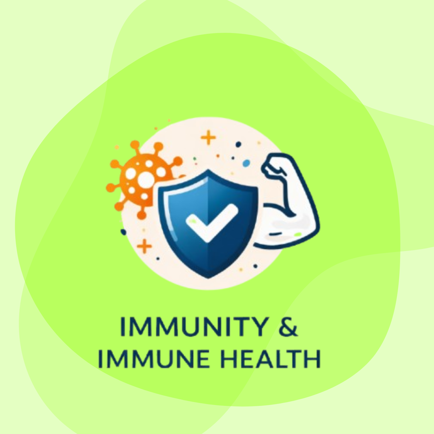 IMMUNITY & IMMUNE HEALTH